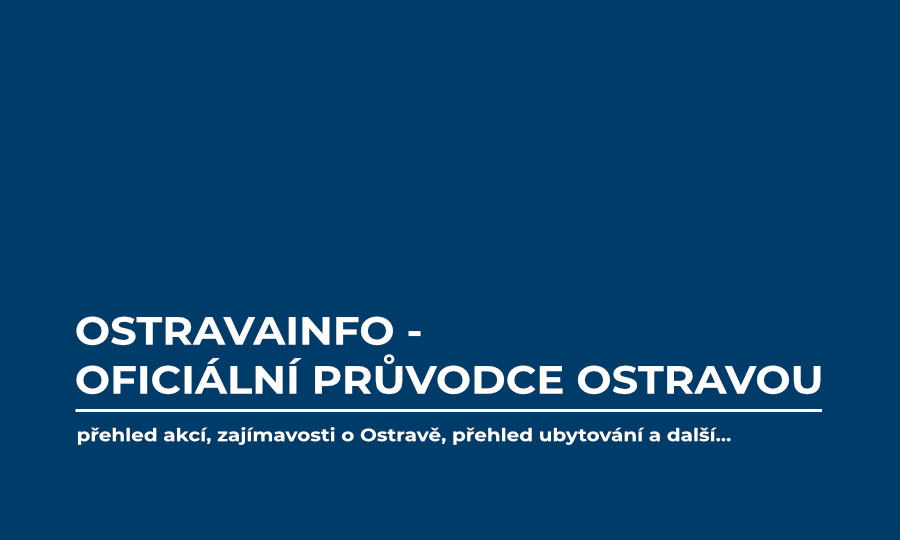 Ostravainfo - oficiální průvodce ostravou (Přehled akcí, zajímavosti o Ostravě, přehled ubytování a další...)