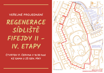 VEŘEJNÉ PROJEDNÁNÍ REGENERACE SÍDLIŠTĚ FIFEJDY II - IV. ETAPA